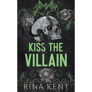 Kiss the Villain (Standard Edition) -- Rina Kent